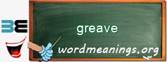 WordMeaning blackboard for greave